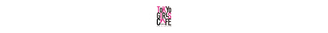 TOKYO GIRLS CAFE yebisu.ver